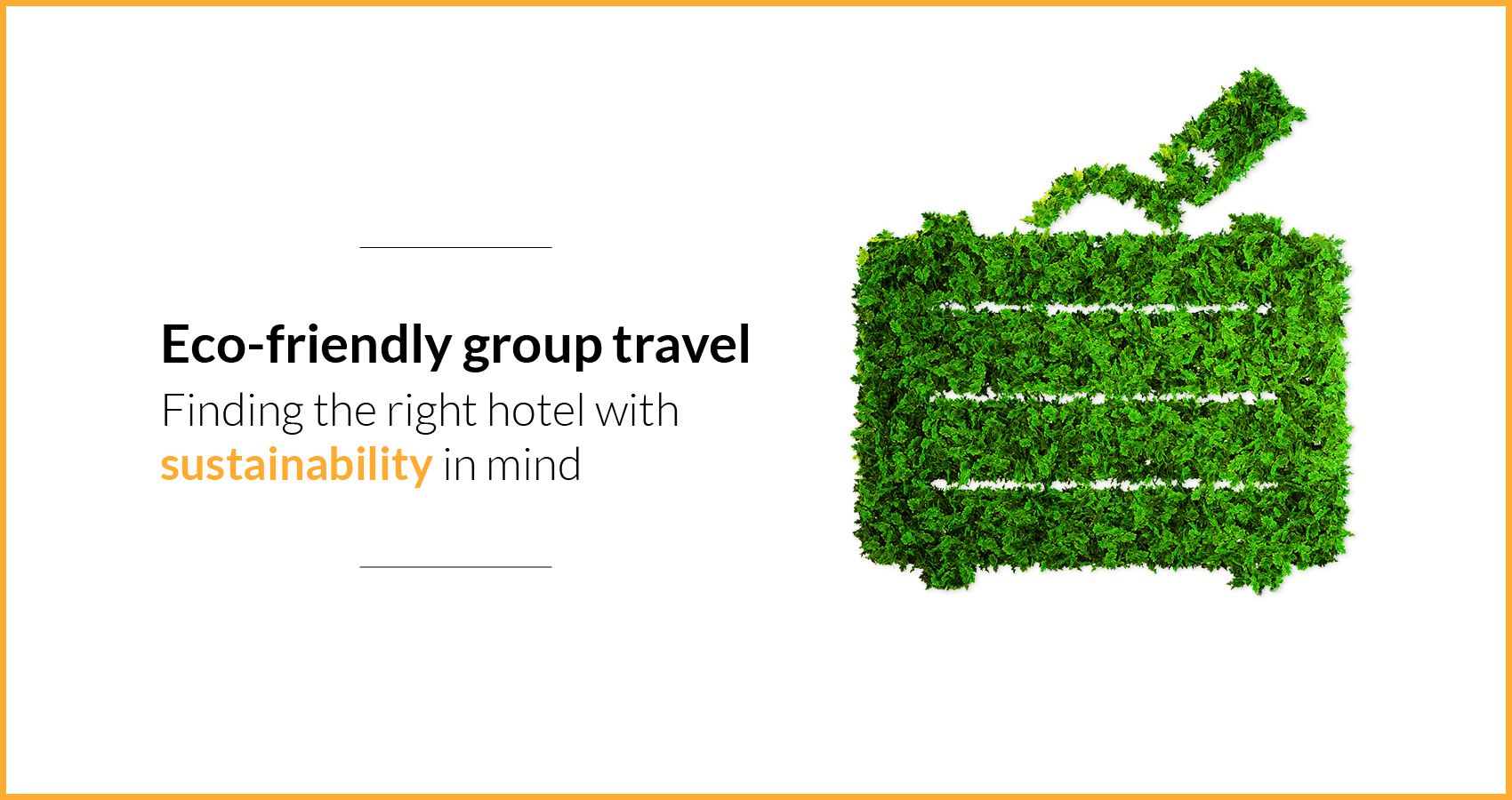Eco-friendly group travel, finding the right hotel with sustainability in mind