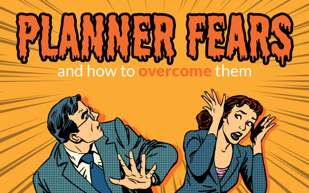 The biggest fears among professional planners and how you can overcome them