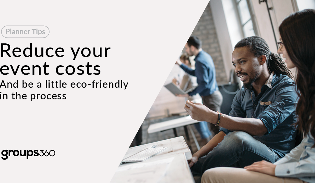 Make your next group event less costly and more eco-friendly